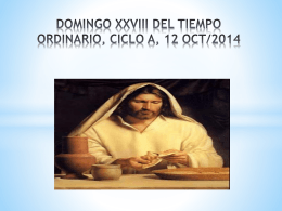DOMINGO XXVIII DEL TIEMPO ORDINARIO, CICLO A, 12 OCT/2014