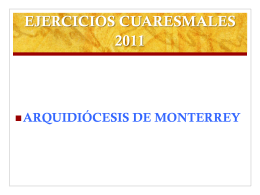 EJERCICIOS CUARESMALES 2011 - Arquidiócesis de Monterrey