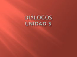 Diálogos Unidad 5
