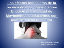 Efectos inmediatos en dolor y amplitud Post Movilizacion cervical
