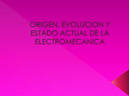 origen, evolucio y estado actual de la electromecanica