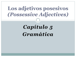 (Possessive Adjectives) Los adjetivos posesivos