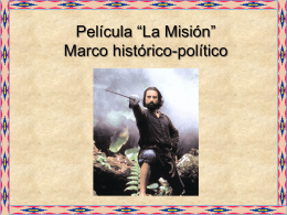 Marco histórico-político Para introducir película La Misión