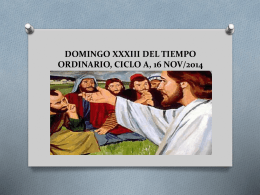 DOMINGO XXXIII DEL TIEMPO ORDINARIO, CICLO A, 16 NOV/2014