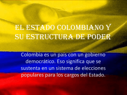 El Estado Colombiano y su estructura de poder