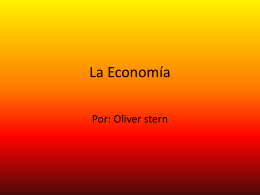 La Economía Por: Oliver Stern - North Beach Elementary School