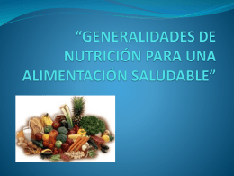 generalidades de nutrición para una alimentación saludable