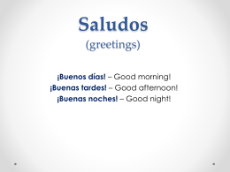 Saludos (greetings)