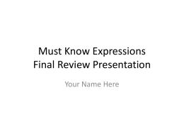 Must Know Expressions Final Review Presentation