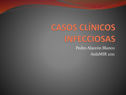 CASOS CLÍNICOS INFECCIOSAS - Aula-MIR