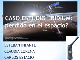 CASO ESTUDIO IRIDIUM: perdido en el espacio?