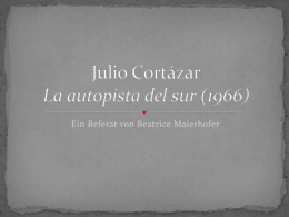 22. Mai 2012: Beatrice Maierhofer: Julio Cortázar