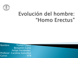 Evolución del hombre: *Homo Erectus*