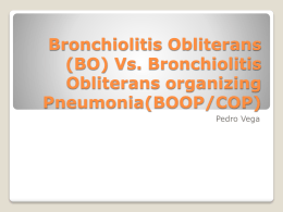 (BO) Vs. Bronchiolitis Obliterans organizing Pneumonia(BOOP/COP)
