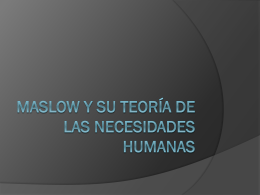 Maslow y su teoría de las necesidades humanas - ITNL