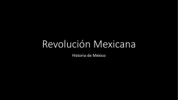 clase 7. la revolucion mexicana completa[...]
