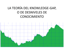 LA TEORÍA DEL KNOWLEDGE-GAP, O DE