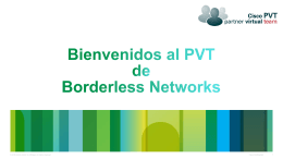 Bienvenidos al PVT de Borderless Networks - Cisco