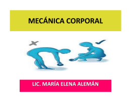 mecánica corporal – clase - Licenciada María Elena Alemán B.