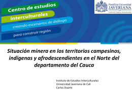 Carlos Duarte contexto minero norte del Cauca