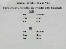 Imperfect of SER, IR and VER