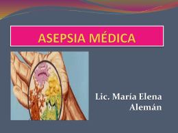 asepsia médica - Licenciada María Elena Alemán B.