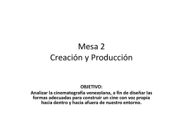 Mesa 2 – Creacion y producción