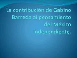 La contribucion de Gabino Barreda, power point
