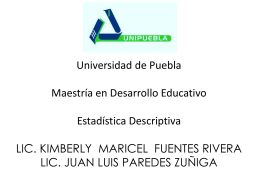 Universidad de Puebla Maestría en Desarrollo Educativo Estadística