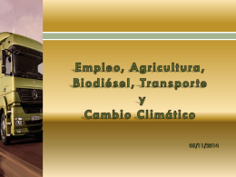 Empleo, Agricultura, Biodiésel, Transporte y Cambio Climático
