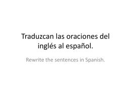 Traduzcan las oraciones del inglés al español.