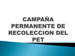 CAMPAÑA PERMANENTE DE RECOLECCION DEL PET