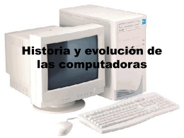 Historia y evolución de las computadoras