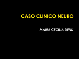 CASO CLINICO NEURO - Centro de Diagnóstico Dr. Enrique Rossi