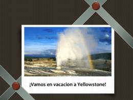 ¡Vamos en vacacion a Yellowstone!