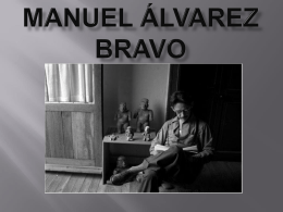Manuel Álvarez Bravo - Chelsea Goddard`s ePortfolio