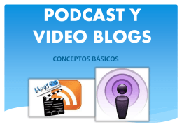 PODCAST Y VIDEO BLOGS