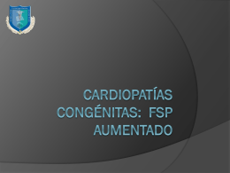 Cardiopatías congénitas: fsp aumentado