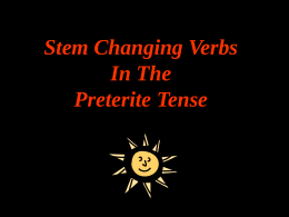 Stem Changing Verbs In The Preterite Tense Review: Present