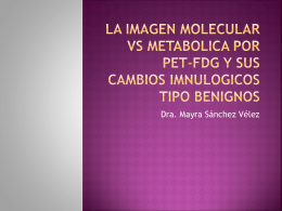La imagen molecular vs metabolica por pet