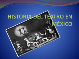 HISTORIA DEL TEATRO EN MEXICO