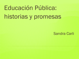 EDUCACIÓN PÚCABLICA HISTORIAS Y PROMESAS