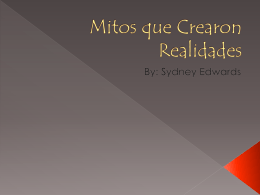 Mitos que Crearon Realidades