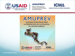 Presentación USAID/AMUPREV-ICMA 2a. Reunión Red AMUPREV.