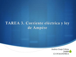 Corriente Eléctrica y Ley de Ampere