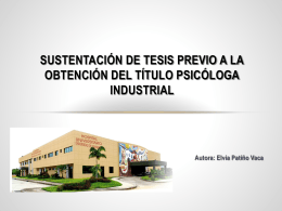 Sustentación de Tesis previo a la Obtención del Título Ps. Industrial