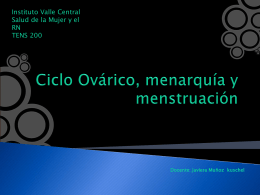 Ciclo Ovarico, menarquia y menstruacion CLASE 6