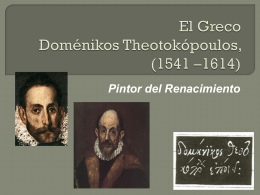 El Greco Doménikos Theotokópoulos, (1541 *1614)