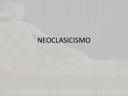 Neoclasicismo. - Historia del Arte II
