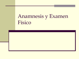 Anamnesis y Examen Fi_sico